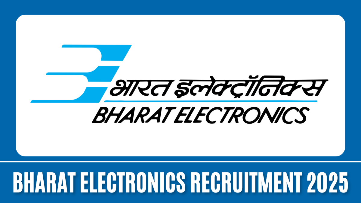 Bharat Electronics Recruitment 2025: 07 पदों पर वैकेंसी, वेतन, योग्यता, आयु सीमा और आवेदन प्रक्रिया की पूरी जानकारी