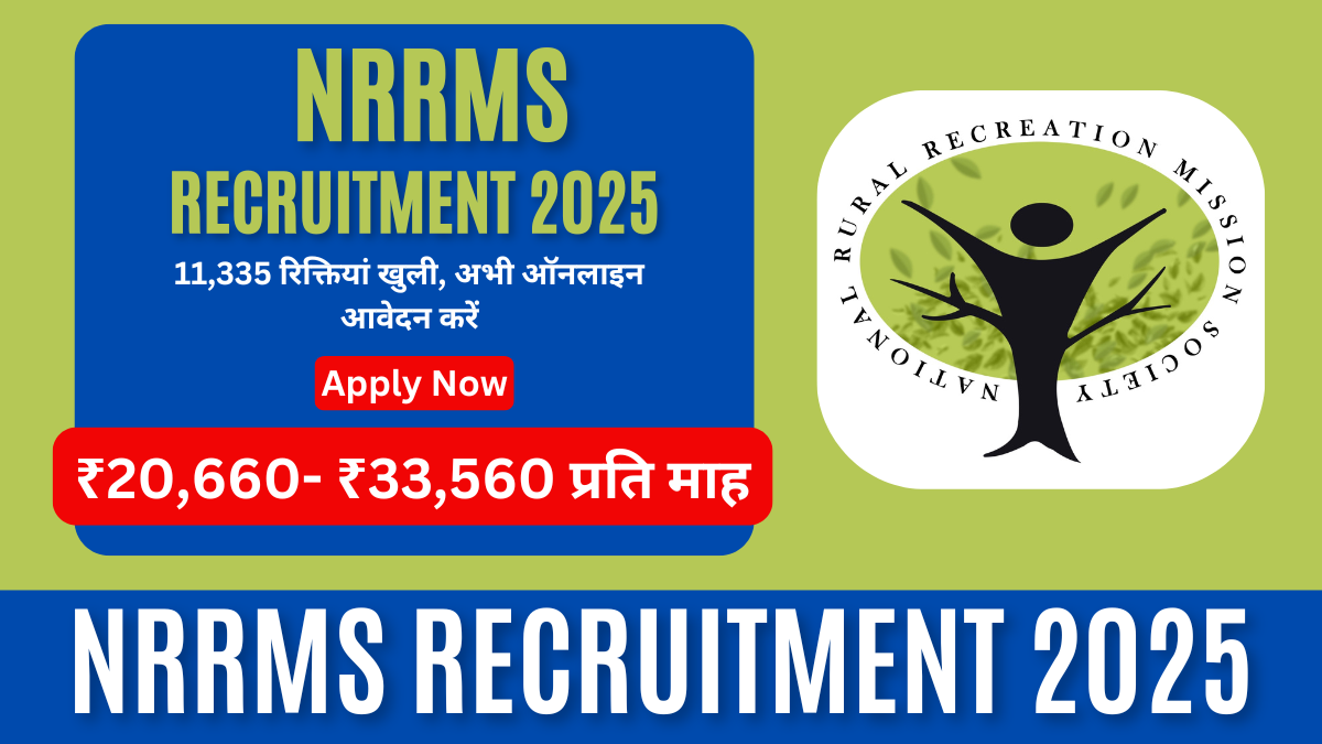 NRRMS Recruitment 2025: 11,335 रिक्तियां खुली, अभी ऑनलाइन आवेदन करें