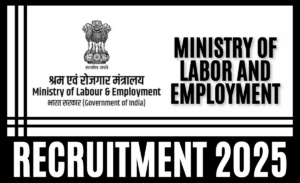 Ministry of Labor and Employment Recruitment 2025: सेवानिवृत्त सरकारी अधिकारियों के लिए सुनहरा अवसर, जानें वेतन, पद और आवेदन प्रक्रिया