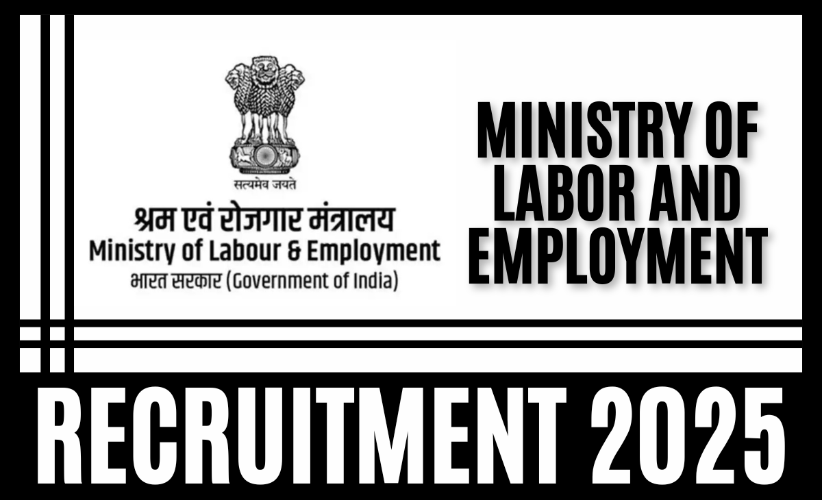Ministry of Labor and Employment Recruitment 2025: सेवानिवृत्त सरकारी अधिकारियों के लिए सुनहरा अवसर, जानें वेतन, पद और आवेदन प्रक्रिया